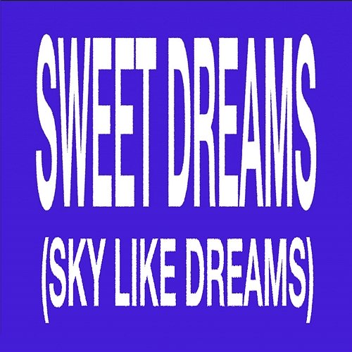 Sweet Dreams (Sky like Dreams) Ferdinand fka Left Boy