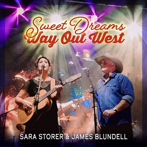 Sweet Dreams Way Out West Sara Storer, James Blundell