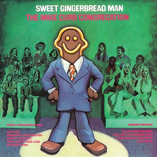 Sweet Gingerbread Man The Mike Curb Congregation