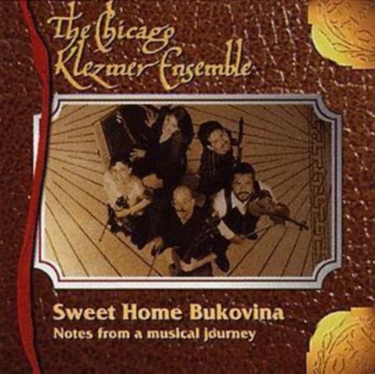 Sweet Home Bukovina Chicago Klezmer Ensemble
