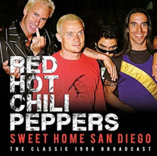 Sweet Home San Diego Red Hot Chili Peppers