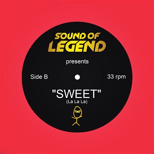 Sweet (La La La) Sound Of Legend