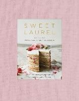 Sweet Laurel Cookbook Gallucci Laurel, Claire Thomas