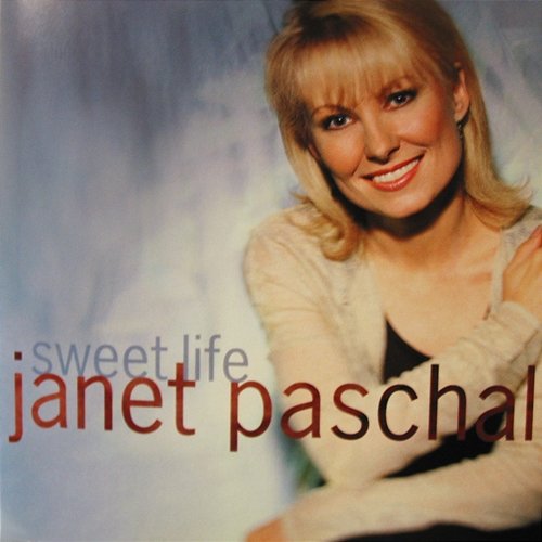Sweet Life Janet Paschal