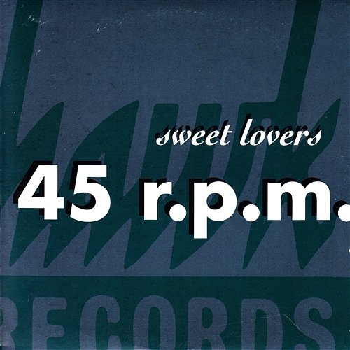 Sweet Lovers 45 R.P.M.