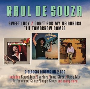 Sweet Lucy/Don't Ask My Neighbours/'Til Tomorrow Comes Souza Raul De