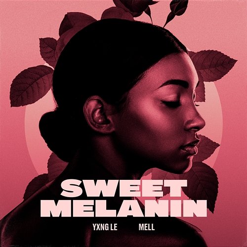 Sweet Melanin Yxng Le feat. MELL
