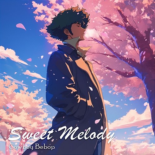 Sweet Melody Cowboy Bebop