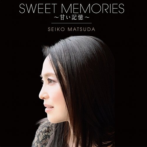 Sweet Memories Seiko Matsuda