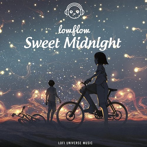 Sweet Midnight lowflow & Lofi Universe