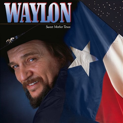 Sweet Mother Texas Waylon Jennings