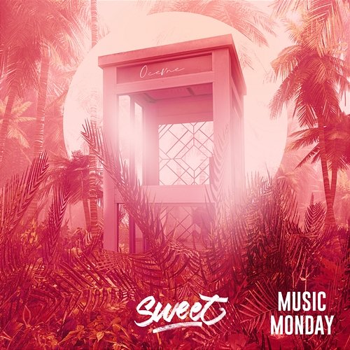 Sweet (Music Monday) Ocevne