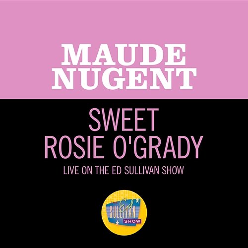 Sweet Rosie O'Grady Maude Nugent
