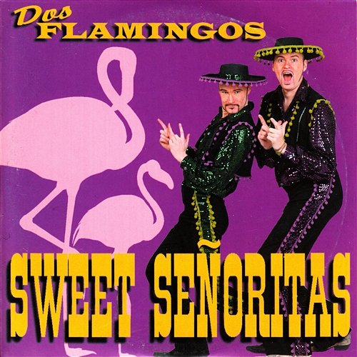 Sweet Señoritas Dos Flamingos