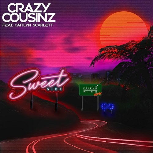 Sweet Side Crazy Cousinz feat. Caitlyn Scarlett