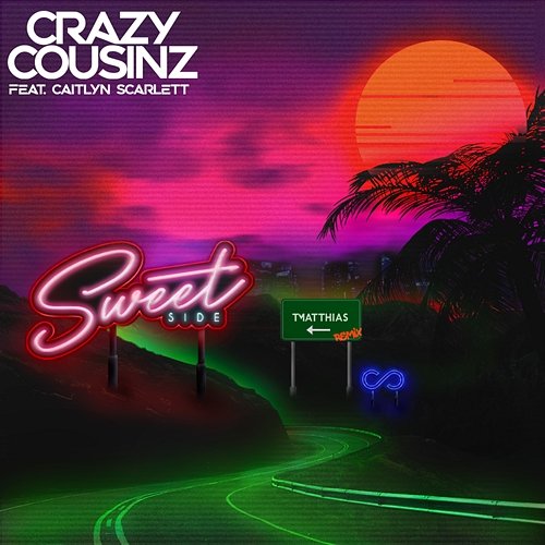 Sweet Side Crazy Cousinz feat. Caitlyn Scarlett