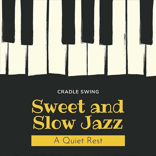 Sweet & Slow Jazz - a Quiet Rest Cradle Swing