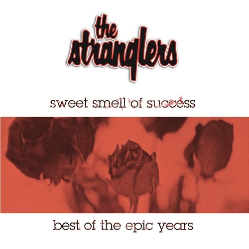 Sweet Smell Of Success - The Best Of The Epic Years The Stranglers