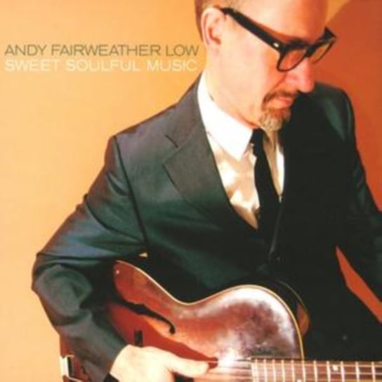 Sweet Soulful Music Andy Fairweather Low