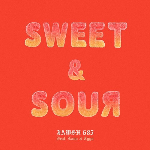 Sweet & Sour Jawsh 685 feat. Lauv & Tyga