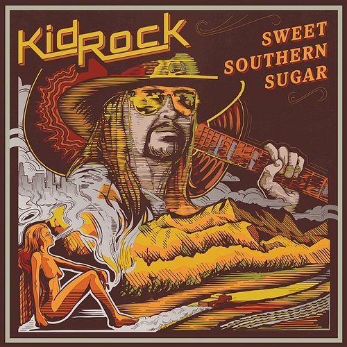 Sweet Southern Sugar Kid Rock