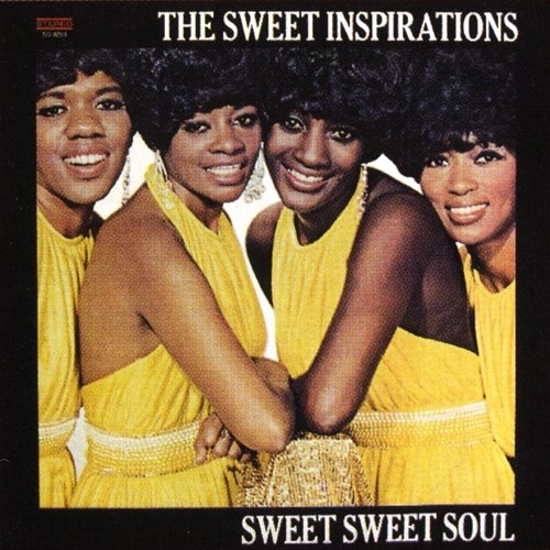 Sweet Sweet Soul The Sweet Inspirations