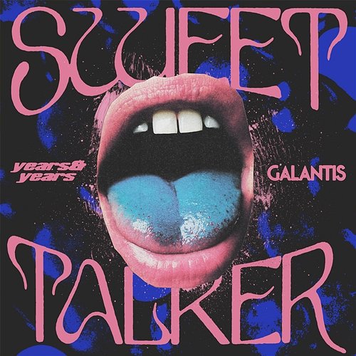Sweet Talker Olly Alexander (Years & Years), Galantis