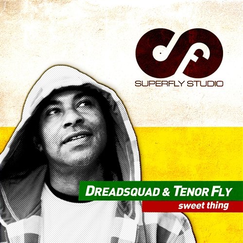 Sweet Thing Dreadsquad & Tenor Fly