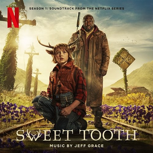 Sweet Tooth: Season 1 (Soundtrack from the Netflix Series) Jeff Grace