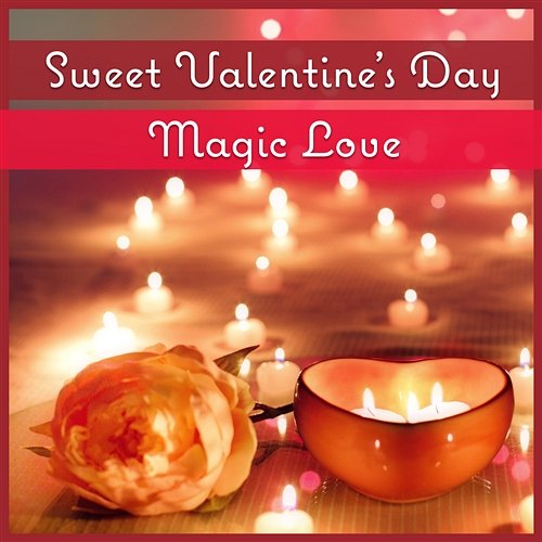 Sweet Valentine's Day: Magic Love – Amazing Smooth Jazz for True Love, Big Red Rose, I Love You, Sensual Music Piano Bar Music Lovers Club