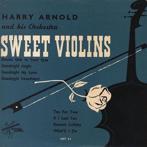 Sweet Violins Harry Arnold and His Swedish Radio Studio Orchestra