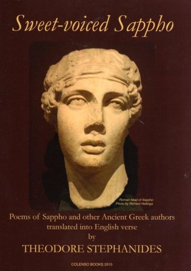 Sweet-Voiced Sappho. Some of the Extant Poems of Sappho of Lesbos and Other Ancient Greek Poems Opracowanie zbiorowe