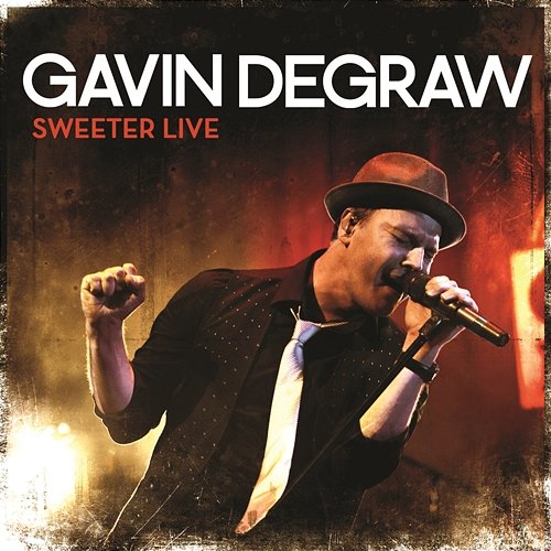 Sweeter Live Gavin DeGraw