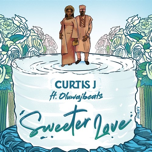 Sweeter Love Curtis J feat. OluwaJBeats