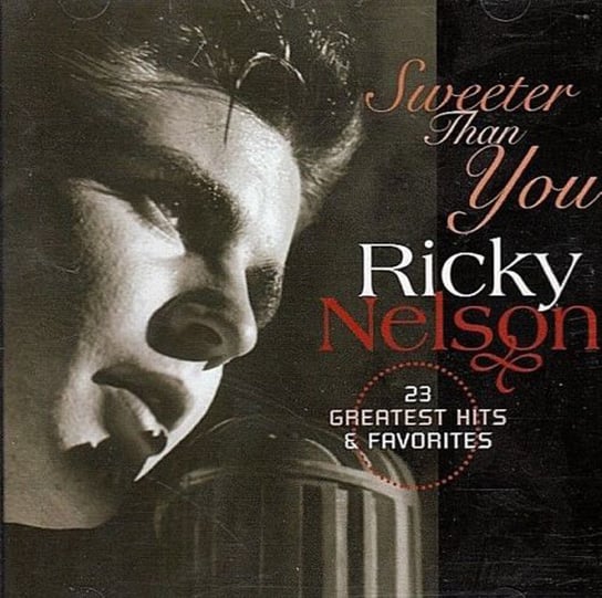 Sweeter Than You (Remastered) Nelson Ricky