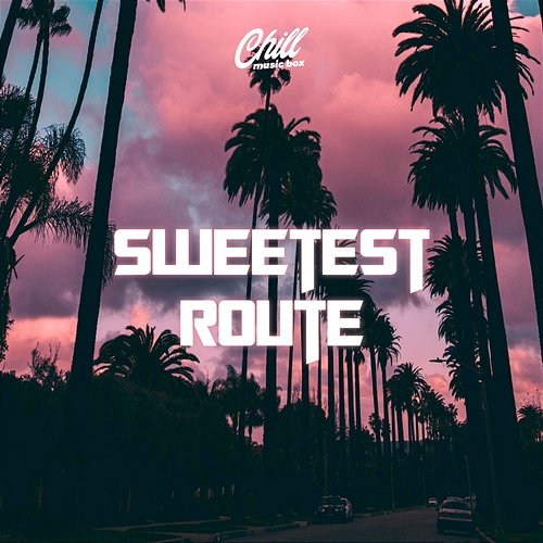 Sweetest Route Chill Music Box
