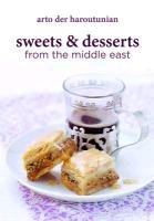 Sweets and Desserts from the Middle East Haroutunian Arto