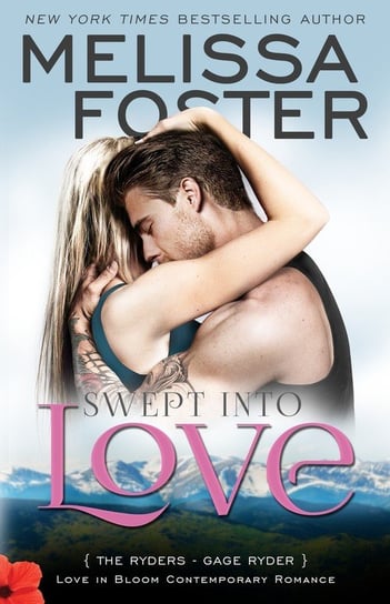 Swept into Love. Love in Bloom Melissa Foster