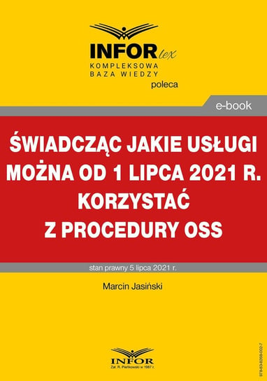Świadcząc jakie usługi można od 1 lipca 2021 r. korzystać z procedury OSS Jasiński Marcin