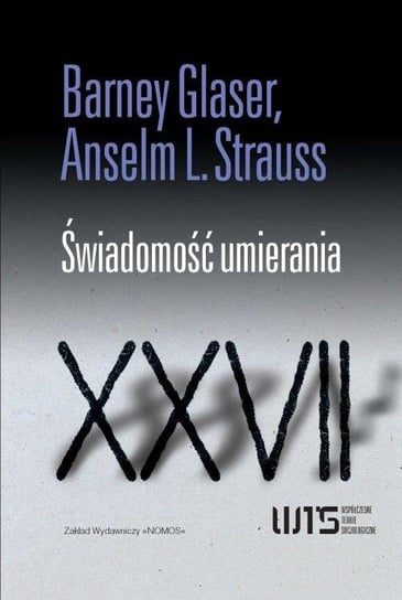 Świadomość umierania Glaser Barney G., Strauss Anselm L.