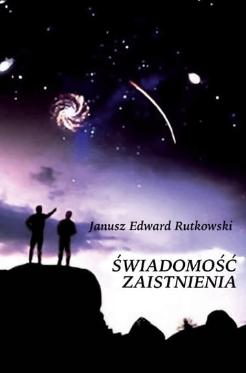 Świadomość zaistnienia Rutkowski Janusz Edward