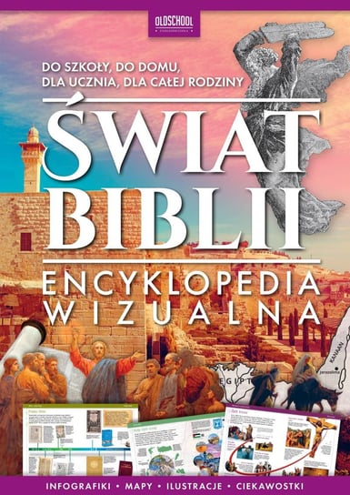 Świat Biblii. Encyklopedia wizualna Opracowanie zbiorowe