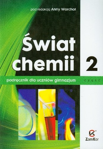 Świat chemii. Podręcznik dla uczniów gimnazjum. Część 2 Opracowanie zbiorowe