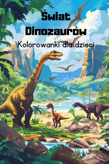 Świat Dinozaurów. Kolorowanki dla dzieci Doris Parsley