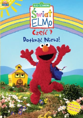 Świat Elmo. Część 7: Dotknąć nieba! Various Directors