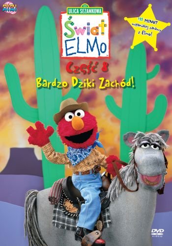 Świat Elmo. Część 8: Bardzo Dziki Zachód! Various Directors
