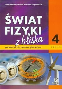 Świat fizyki z bliska. Podręcznik. Część 4. Gimnazjum Sagnowska Barbara, Szot-Gawlik Danuta