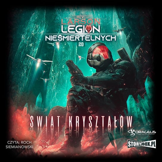 Świat Kryształów. Legion Nieśmiertelnych. Tom 20 - audiobook Larson B.V.