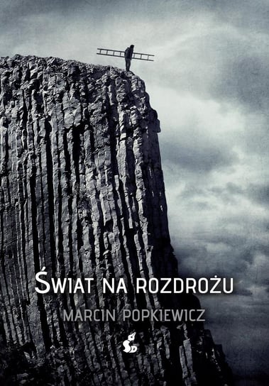 Świat na rozdrożu Popkiewicz Marcin