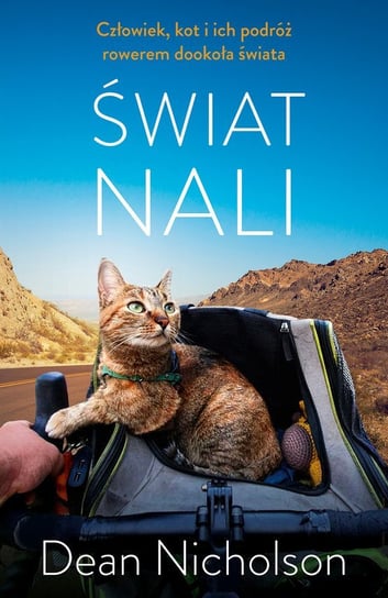 Świat Nali. Człowiek, kot i ich podróż rowerem dookoła świata Nicholson Dean